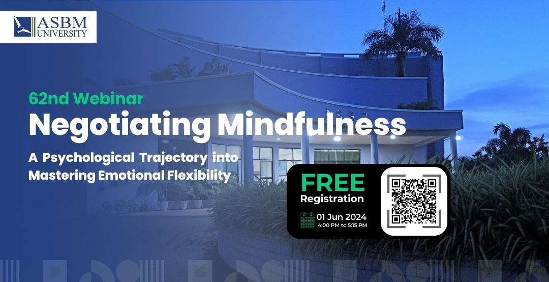ASBM School of Liberal Arts to Host 62nd Webinar on Negotiating Mindfulness