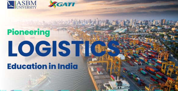 ASBM’s Visionary Leap: Pioneering Logistics Education in India