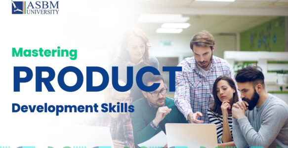 Benefits of Mastering Product Development Skills