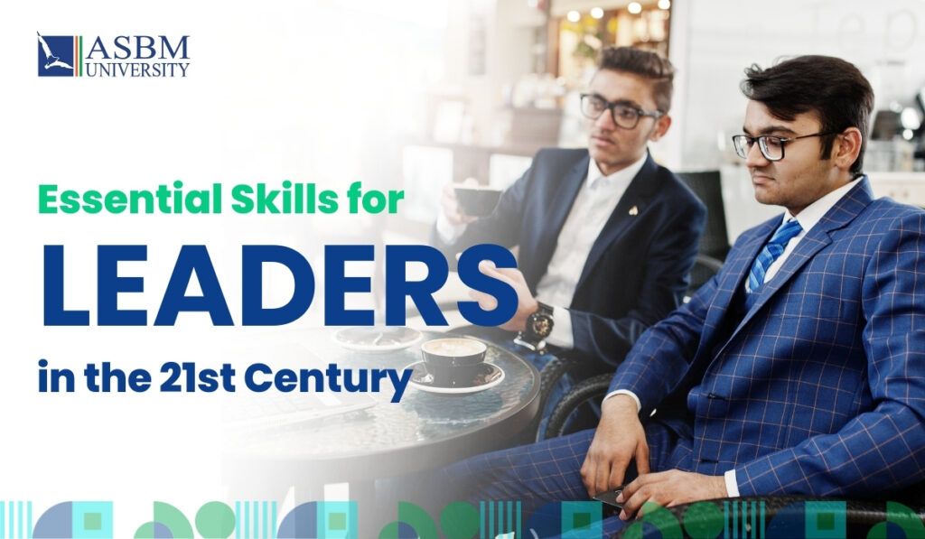 The 12 Essential Skills for Thriving Business Leaders in the 21st Century