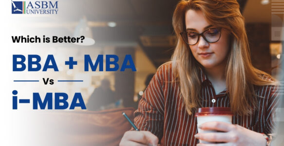 BBA + MBA vs. Integrated MBA: Which Path is Best for Your Management Career?